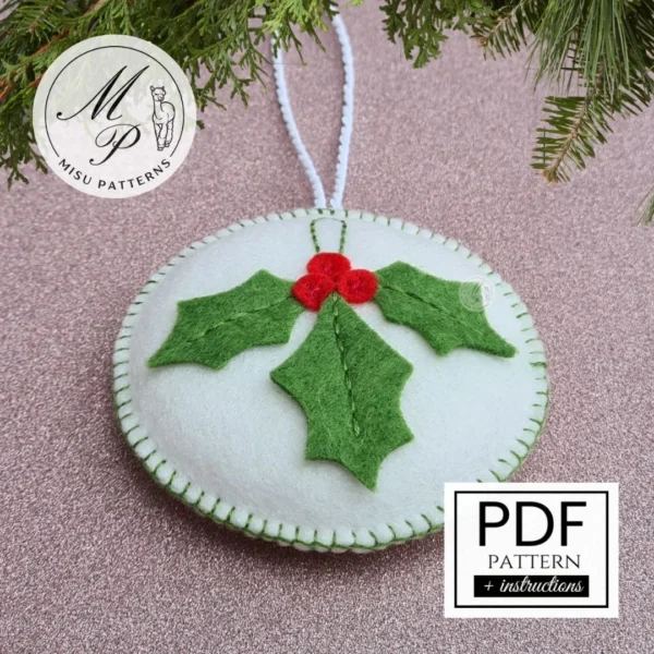 Felt Ball Christmas Ornament – Front View Felt Ball Christmas Ornament PDF Pattern – Front View with Holly Leaves and Berries